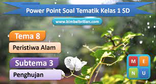 Check spelling or type a new query. Power Point Ppt Soal Tema 8 Kelas 1 Sd Subtema 3 Penghujan Bimbel Brilian