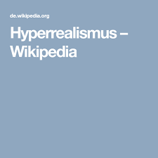 hyperrealismus wikipedia hyperrealismus realismus