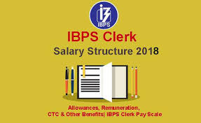 Ibps Clerk Salary Structure 2018 Allowances Remuneration