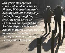 Grow Old With Me Growing Old Together Quotes Growing Old Together Together Quotes