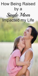 Edit your post published by suzanne hayes on february 5, 2020 i often interrupt. How Being Raised By A Single Mom Impacted My Life