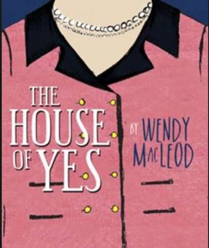 The House Of Yes — Wendy MacLeod