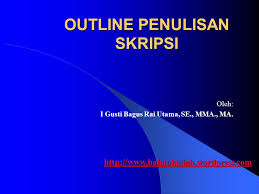Sebagai konsep manajemen, manajemen berbasis sekolah telah mulai disosialisasikan di indonesia sejak tahun 1999 melalui pemberian dana hibah (grant). Outline Penulisan Skripsi Ppt Download