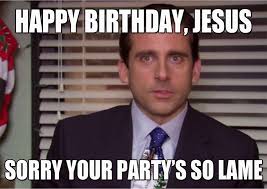 Michael Scott Happy Birthday Jesus Sorry Your Party Is So Lame Meme Sticker By Lezzo1 The Office Happy Birthday Happy Birthday Jesus Happy Birthday Jesus Quotes