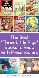 Preschoolers Love These Different Versions Of The Three Little Pigs Early Literacy Is So Important And Chi Fairy Tales Preschool Three Little Pigs Preschool