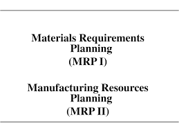 Manufacturing resource planning (mrp ii) is defined as a method for the effective planning of all resources of a manufacturing company. Ppt Materials Requirements Planning Mrp I Manufacturing Resources Planning Mrp Ii Powerpoint Presentation Id 3364573