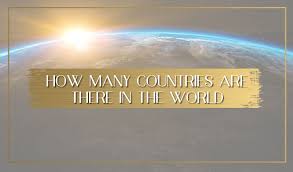 The same number is reached if you count the un voting members, its two permanent observers, and taiwan. How Many Countries Are There In The World