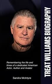 Treat Williams Biography: Remembering the Life and Times of a Dedicated  American Actor, Author and Aviator