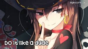 Nightcore Do It Like A Dude Nightcore Top 50 Songs History Youtube