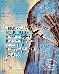 (1) kesesuaian antara ucapan dan perbuatan; Bicara Hidayah Keutamaan Jujur Dalam Bahasa Arab Jujur Facebook