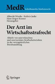 Maybe you would like to learn more about one of these? Der Arzt Im Wirtschaftsstrafrecht Abkehr Von Unerwunschten Und Unerwarteten Strafbarkeitsrisiken In Der Vertragsarztlichen Berufsausubung Maximilian Warntjen Auth Albrecht Wienke Kathrin Janke Hans Jurgen Kramer Eds Download