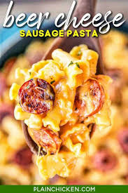 These easy homemade skinless sausages are super delicious and packed full of flavour. Beer Cheese And Sausage Pasta Ready In 15 Minutes Plain Chicken