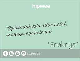 Berikut ini adalah penjelasan dan arti kata ena ena berdasarkan survei serta penjelasan dari pengguna internet Habis Udah Halal Nanti 10 Kode Ngajakin Ena Ena Ini Bakal Kamu Denger Tiap Hari