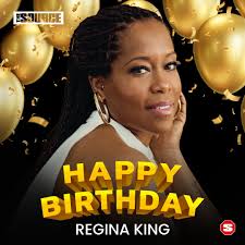 Happy Birthday to the talented actress/director Regina King