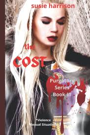 The Cost: Purgatory Series Book III: 3 : Harrison, Susie: Amazon.sg: Books