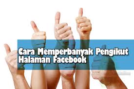 Cara menambah like fanpage facebook. 10 Cara Memperbanyak Pengikut Halaman Facebook Dengan Mudah Smartphone Solution