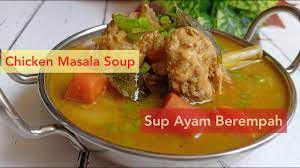 Hari ini, saya menyediakan ayam goreng berempah menggunakan resepi nadz pula. Chicken Masala Soup Sup Ayam Berempah Youtube
