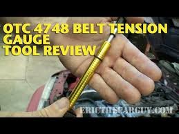 otc 4748 belt tension gauge tool review ericthecarguy