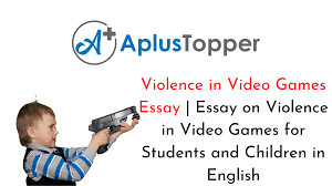 Violent video games are known to have both negative and positive effects on individuals. Violence In Video Games Essay Essay On Violence In Video Games For Students And Children In English A Plus Topper