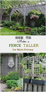 The outdoor living pros at hgtv share 45 ways to make your outdoor space more private with diy solutions and designer inspiration. How To Make A Fence Taller For Better Privacy Empress Of Dirt Garden Privacy Backyard Garden Lawn And Garden
