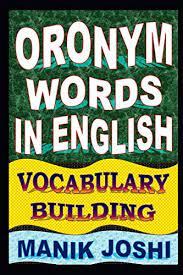 Jump to navigation jump to search. 9781500800574 Oronym Words In English Vocabulary Building English Word Power Volume 16 Abebooks Joshi Mr Manik 1500800570