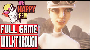WE HAPPY FEW Gameplay Walkthrough Part 2 (Sally)