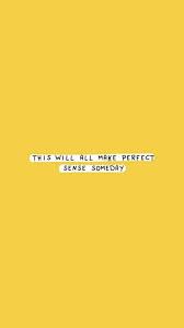 Pin By Ava On Screenshots Yellow Quotes Inspirational Quotes Wallpaper Quotes