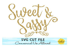 Download Sweet Sassy Svg Girl Svg Toddler Svg Birthday Svg Birthday Girl Svg Girl Sayings Girl Quotes 93138 Svgs Design Bundles