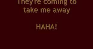 Neuroticfish They Re Coming To Take Me Away Lyrics Favorite Lyrics Lyrics Music Mix