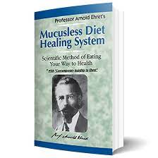 Conella Mucusless Diet Healing System Scientific Method Of Eating Your Way To Health