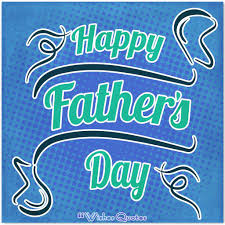 It is the right time to say those words which help. Adorable Father S Day Wishes And Cards By Wishesquotes