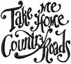 Take Me Home Country Roads Country Roads Take Me Home Take Me Home Country Roads