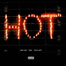 Download Young Thug Hot Remix Feat Gunna Travis Scott Young Thug Travis Scott Thug