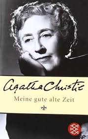 Meine gute alte Zeit by Agatha Christie