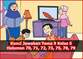 Kunci Jawaban Halaman 70 71 72 73 75 78 79 Kelas 5 Tema 9 Buku Tematik Siswa Kumpulan Soal Ujian