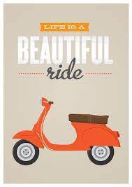 This unofficial account brings the best scooter quotes to your timeline! Vespa Scooter Inspirational Quote Poster Print Vespa Ilustrasi Kendaraan