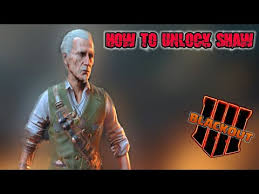 Pick up the alchemy set item that drops from zombies and the blightfather, as well as wraith fire or acid bomb pieces of equipment. How To Unlock Shaw Blackout Black Ops 4 Blackout Bo4 Youtube