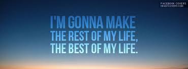 Upload this The Best Of My Life Facebook Covers for your Facebook ... via Relatably.com