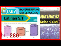 Pembahasan latihan 5.1 tabung matematika kelas 9. Jawaban Latihan 5 1 Matematika Kelas 9 Smp Halaman 280 No 1 2 Luas Permukaan Dan Volume Tabung Youtube