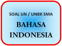 Mas rafli februari 04, 2019 soal un sma comment. Prediksi Soal Un Unbk Bahasa Indonesia Sma 2019 Your Traveller
