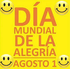 Día mundial de la alegría. 1 De Agosto Dia Mundial De La Alegria