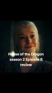 Review House of Dragon Capitulo 8 Temporada 2