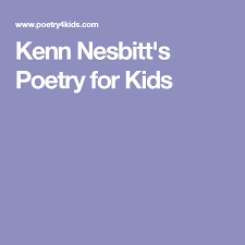 Kenn Nesbitt S Poetry For Kids Poetry For Kids Kids Poems Poetry Game