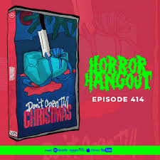 Horror Hangout #414 : Don't Open Till Christmas - Horror Hangout | Acast
