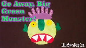 Is an interactive adaptation of ed emberley's classic children's book of the same name. Felt Board Activity Go Away Big Green Monster Littlestorybug Youtube