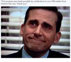 Viewers like you thank you: This Program Was Made Possible By Contributions To Your Pbs Station From Viewers Like You Thank You Pbs Meme On Me Me
