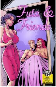 Bot- Futa and Friends Issue 2 - Hentai Comics