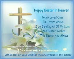 Happy Easter In Heaven Love And Miss You Happy Easter Quotes Easter Quotes Easter Wishes