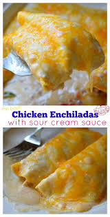 Creamy Chicken Enchiladas With Sour Cream Sauce The Best With Video Kid Friendly Things To Do Recipe In 2020 Creamy Chicken Enchiladas Sour Cream Sauce Mexican Food Recipes Easy