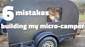 Sandra brandes posted on teardrop camper group (facebook). 6 Mistakes Building My Micro Camper Youtube